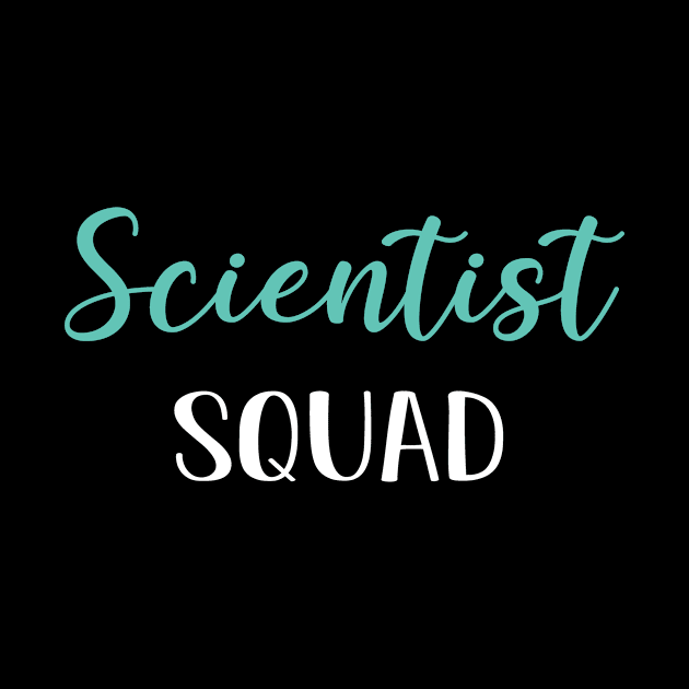 Scientist Squad, Funny Scientist Graduation Gift by followthesoul