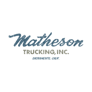 Matheson Trucking Sacramento 1962 T-Shirt