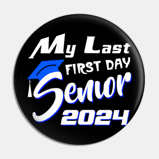 My Last First Day Senior 2024 Back To School Pin