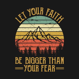 Vintage Christian Let Your Faith Be Bigger Than Your Fear T-Shirt