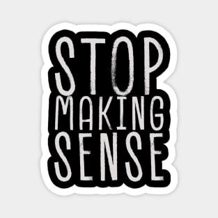 stop making sense Magnet