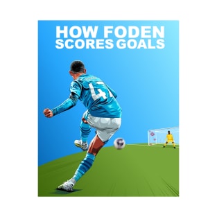 The Art of Foden: Illustrating Phil Foden's Goal-Scoring Mastery T-Shirt