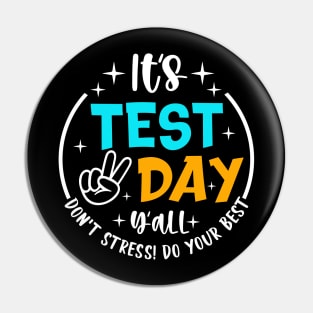 It's Test Day Yall Funny School Testing Exam Motivation Pin