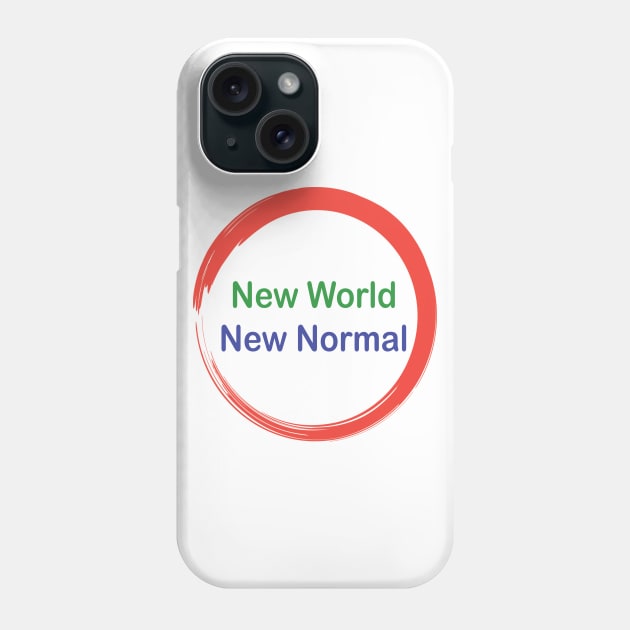 New World, New normal Phone Case by Omda_Style