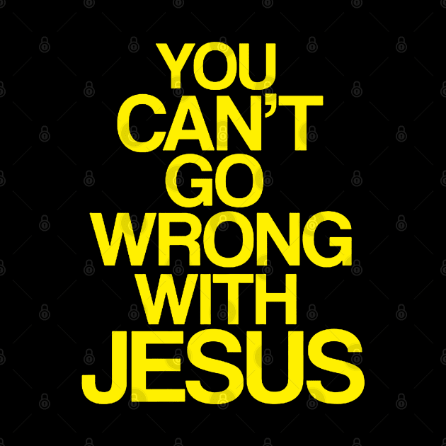You can't go wrong with Jesus by zeniboo