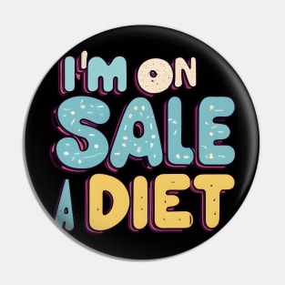 I'm on sale diet Pin