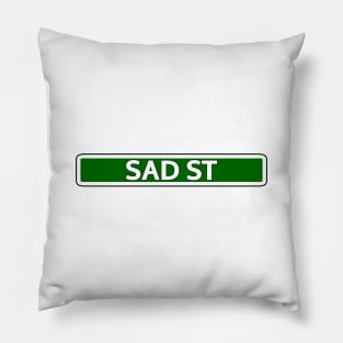 Sad St Street Sign Pillow