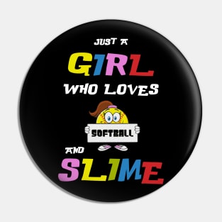 Just A Girl Who Loves Softball and Slime T-shirt Gif Pin