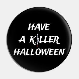 Killer Halloween Pin