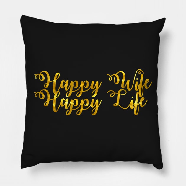 Happy Wife Happy Life Pillow by StyledBySage