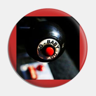 go baby go shifter knob Pin