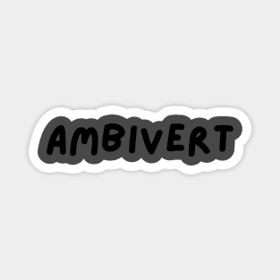 Ambivert Magnet