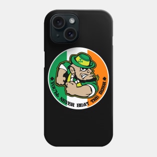 You'll Never Beat the Irish Phone Case