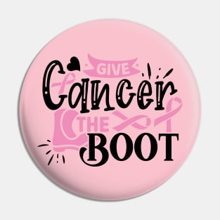 Give Cancer the BOOT Pin