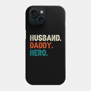 Husband Daddy Hero Phone Case