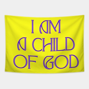 I Am A Child Of God Tapestry