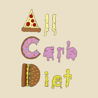 All Carb Diet T-Shirt