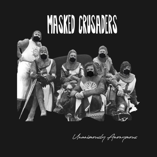 Masked Crusaders... by UnanimouslyAnonymous