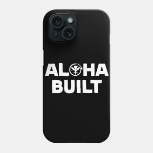 ALOHA BUILT Phone Case