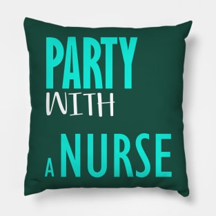 Party with a nurse Pillow