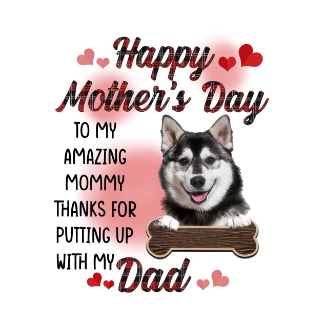 Husky Happy Mother's Day To My Amazing Mommy by cogemma.art