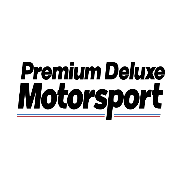 PDM Premium Deluxe Motorsports - For Light by straightupdzign