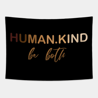 Human Kind Be Both Tapestry