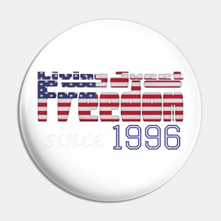 Living Sweet Freedom Since 1996 Pin