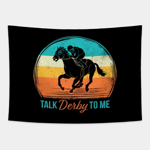 Talk Derby to Me Retro Derby Time Horse Racing Men Women, Perfect Vintage Get Down & Derby Design Tapestry by Printofi.com