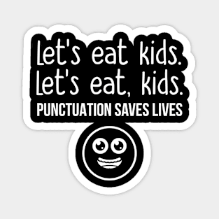 Let's eat kids Magnet