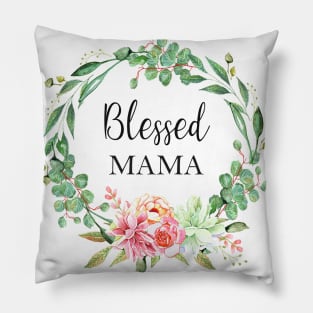 Blessed mama Pillow