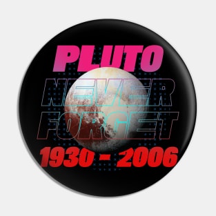 Pluto Never Forget Synthwave Neon Style Pin