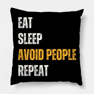 Introvert Funny - Eat Sleep Avoid People Repeat Pillow