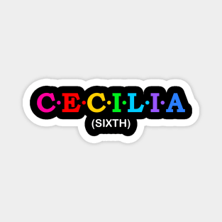 Cecilia - Sixth. Magnet