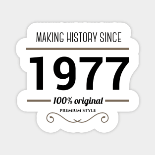 Making history since 1977 Magnet