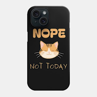 Cozy Cat Nap Nope Not Today Phone Case