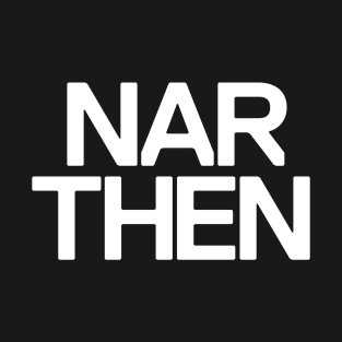 Nar Then T-Shirt