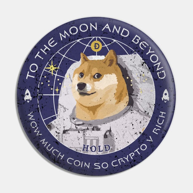 Dogecoin To the Moon (Badge) Pin by Sunny Saturated