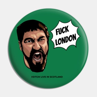 F LONDON - HDTGM Live in London Pin