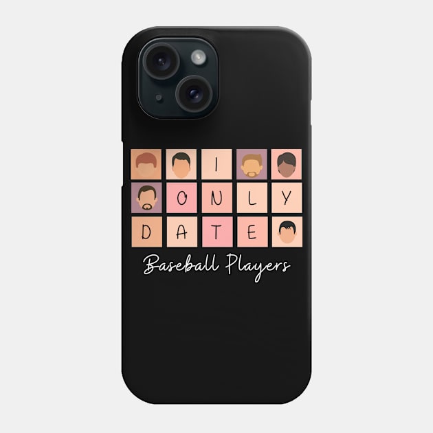 I Only Date Baseball Players Phone Case by blimpiedesigns