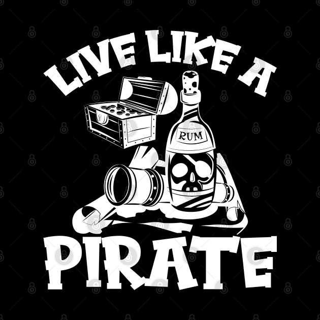 Live Like A Pirate by Schimmi