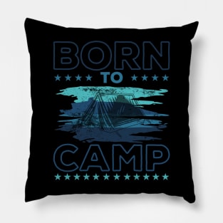 Born To Camp Pillow