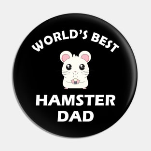 Hamster Dad - World's hamster dad Pin