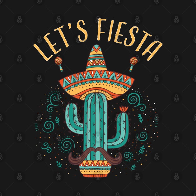 Funny Cactus Let's Fiesta Saying by FilsonDesigns