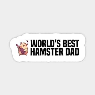 Perfect Gift for all Hamster Mom and Dads Magnet