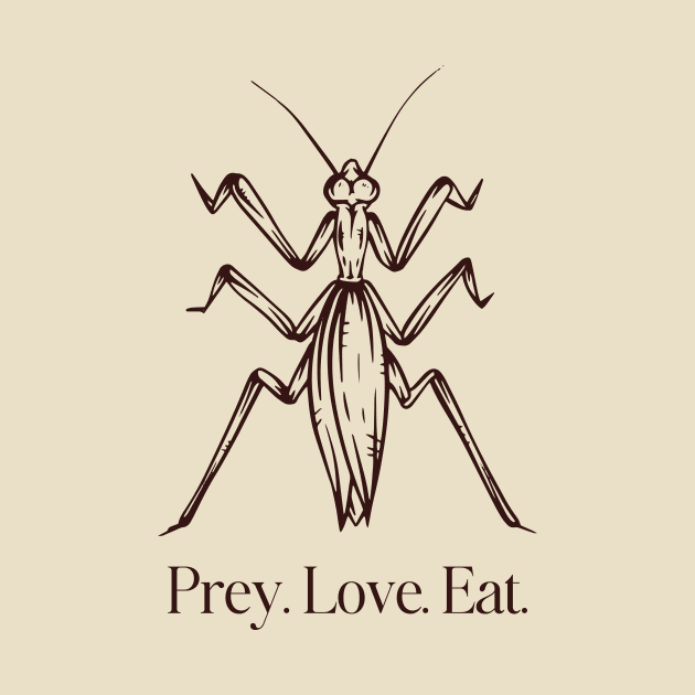 Prey, Eat, Love by capesandrollerskates 