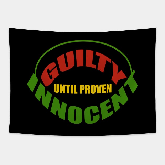 Guilty until proven innocent Tapestry by murshid