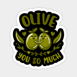 Olive You So Much | Cute Olive puns for I Love You So Much | Cute Valentine's Gift Magnet