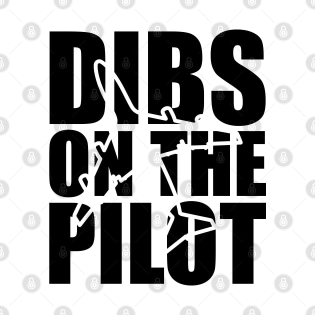 Pilot - Dibs on the pilot by KC Happy Shop