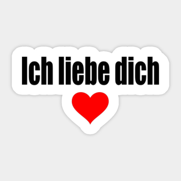 I Love You In German Ich Liebe Dich